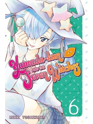 cover image of Yamada-kun and the Seven Witches, Volume 6